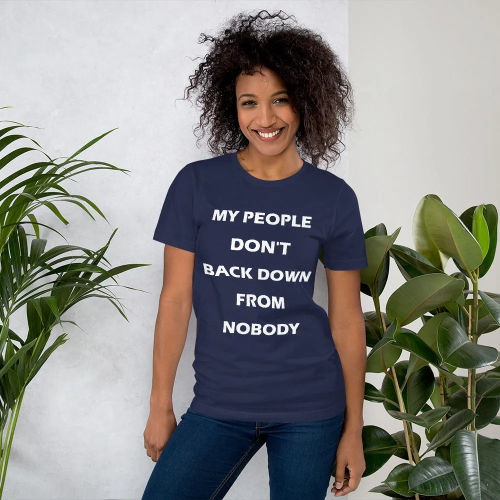 My People Don't Back Down - Short-Sleeve Unisex T-Shirt (W)